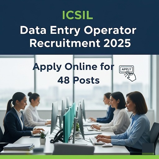ICSIL Data Entry Operator Recruitment 2025